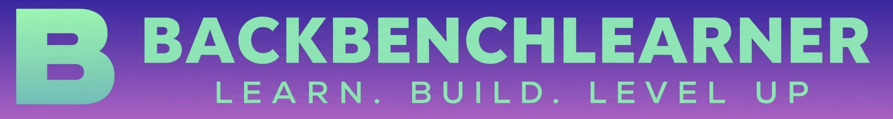 BackbenchLearner — Learn. Build. Level Up.